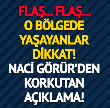 Prof. Dr. Naci Görür, 'özellikle yöneticilerimiz dikkatli olmalıdır' diyerek