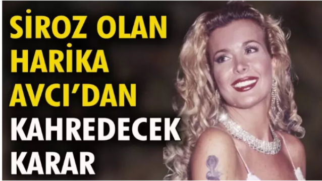 Harika Avcı'dan kahredecek karar